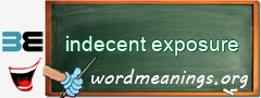 WordMeaning blackboard for indecent exposure